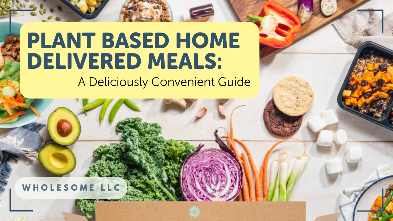 Plant Based Home Delivered Meals
