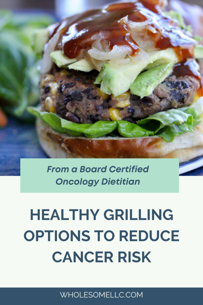 Healthy Grilling Options to Reduce Cancer Risk 